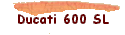 Ducati 600 SL